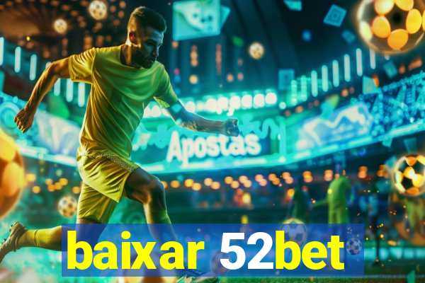 baixar 52bet